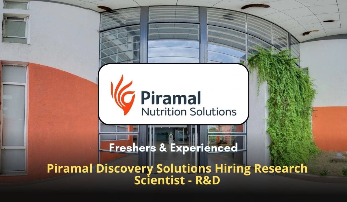 [Freshers & Experienced] Piramal Discovery Solutions Hiring Research Scientist - R&D