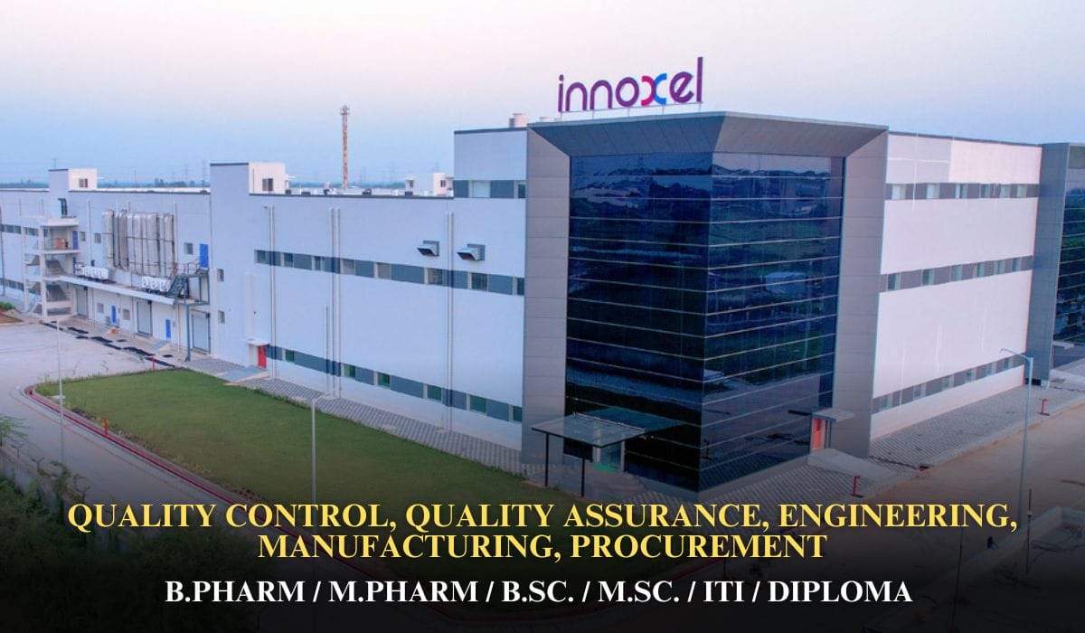 Innoxel Lifesciences Hiring Quality Control, Quality Assurance, Engineering, Manufacturing, Procurement