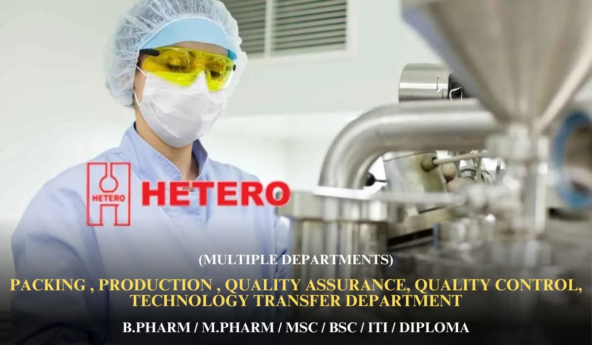 Hetero Drugs Hiring multiple departments