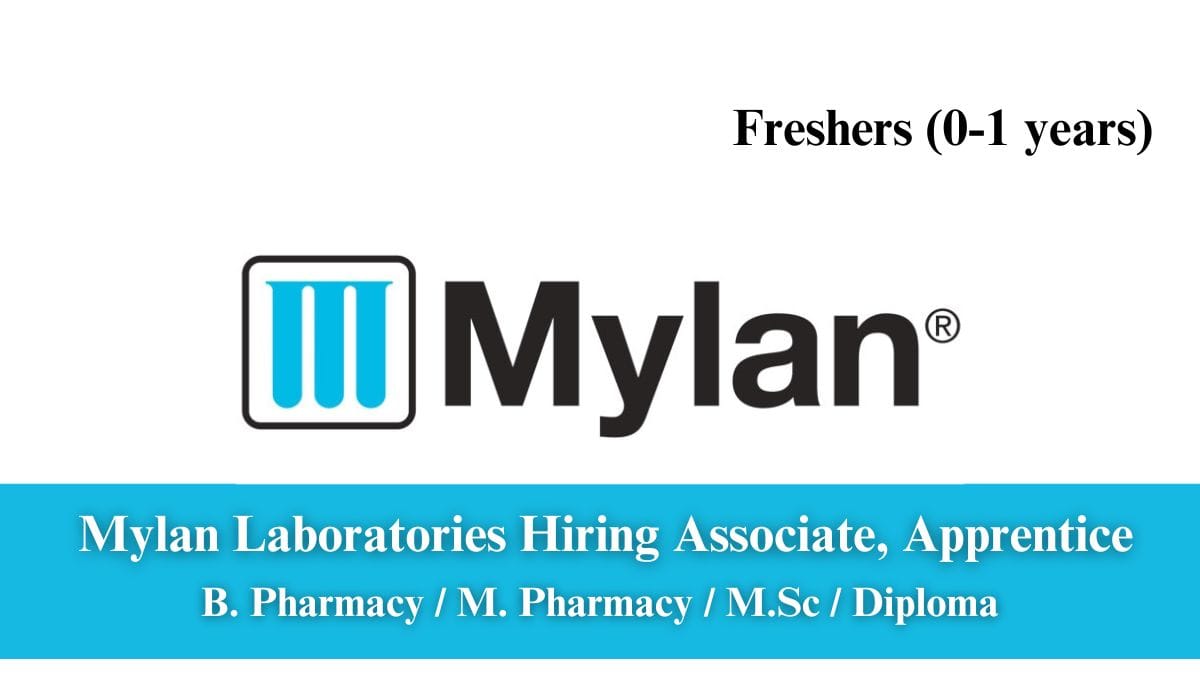 [Freshers] Mylan Laboratories Hiring Associate, Apprentice
