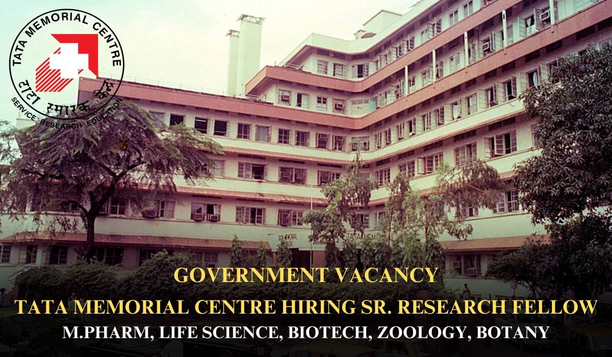 Tata Memorial Centre Hiring Sr. Research Fellow