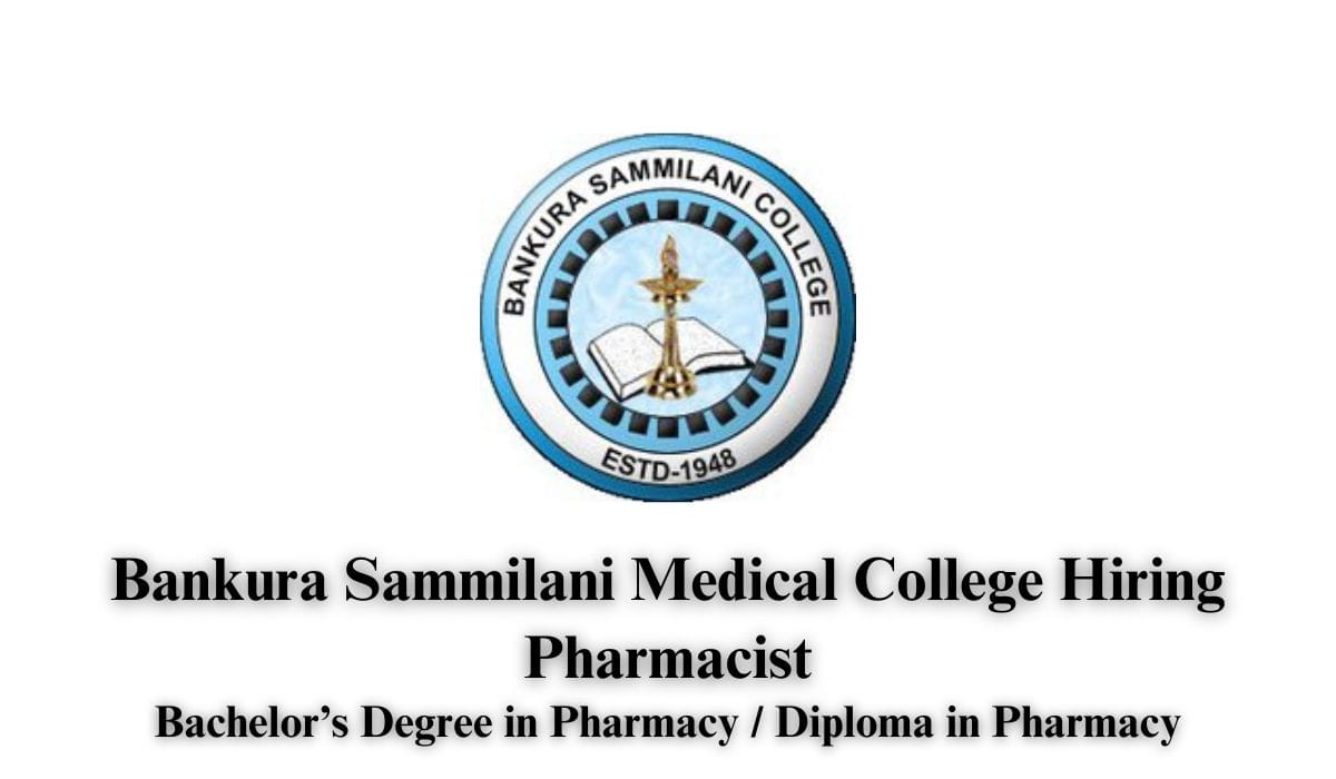 Bankura Sammilani Medical College Hiring Pharmacist