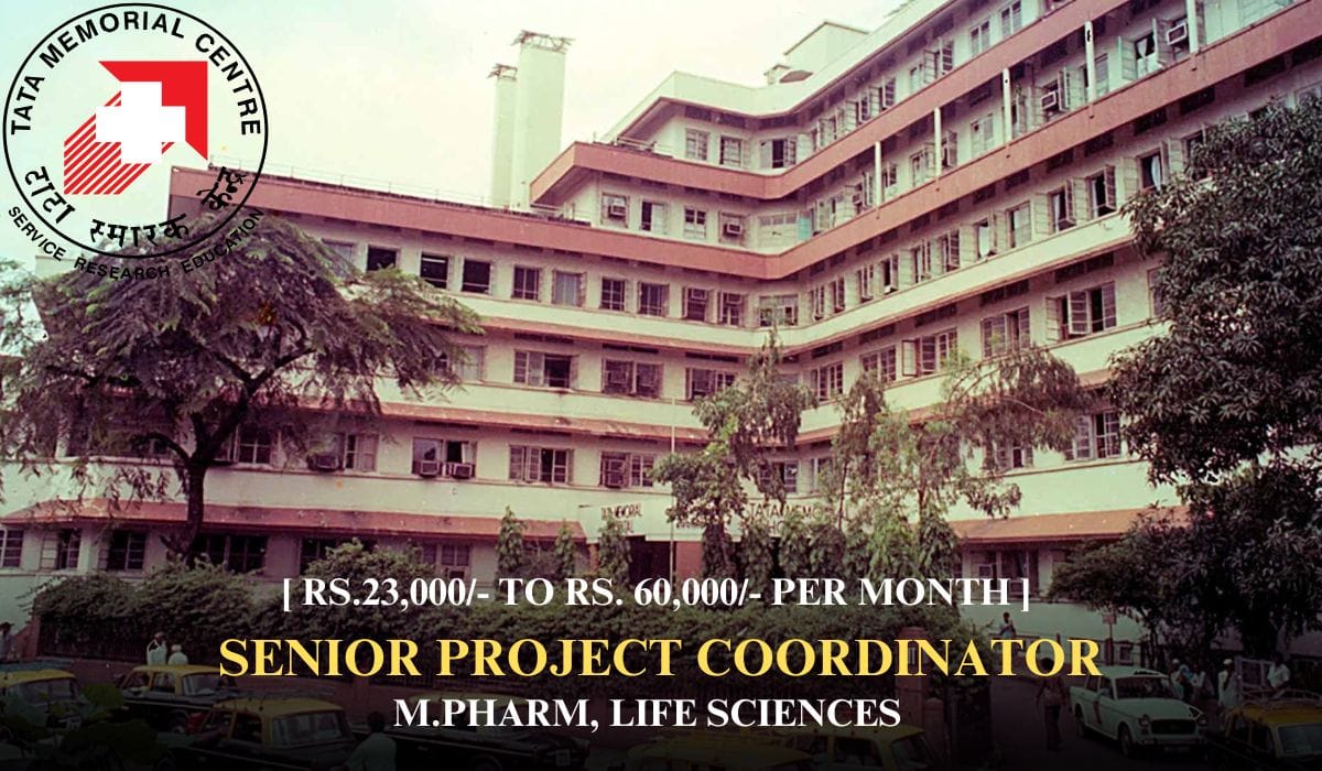 Tata Memorial Hospital Hiring Senior Project Coordinator