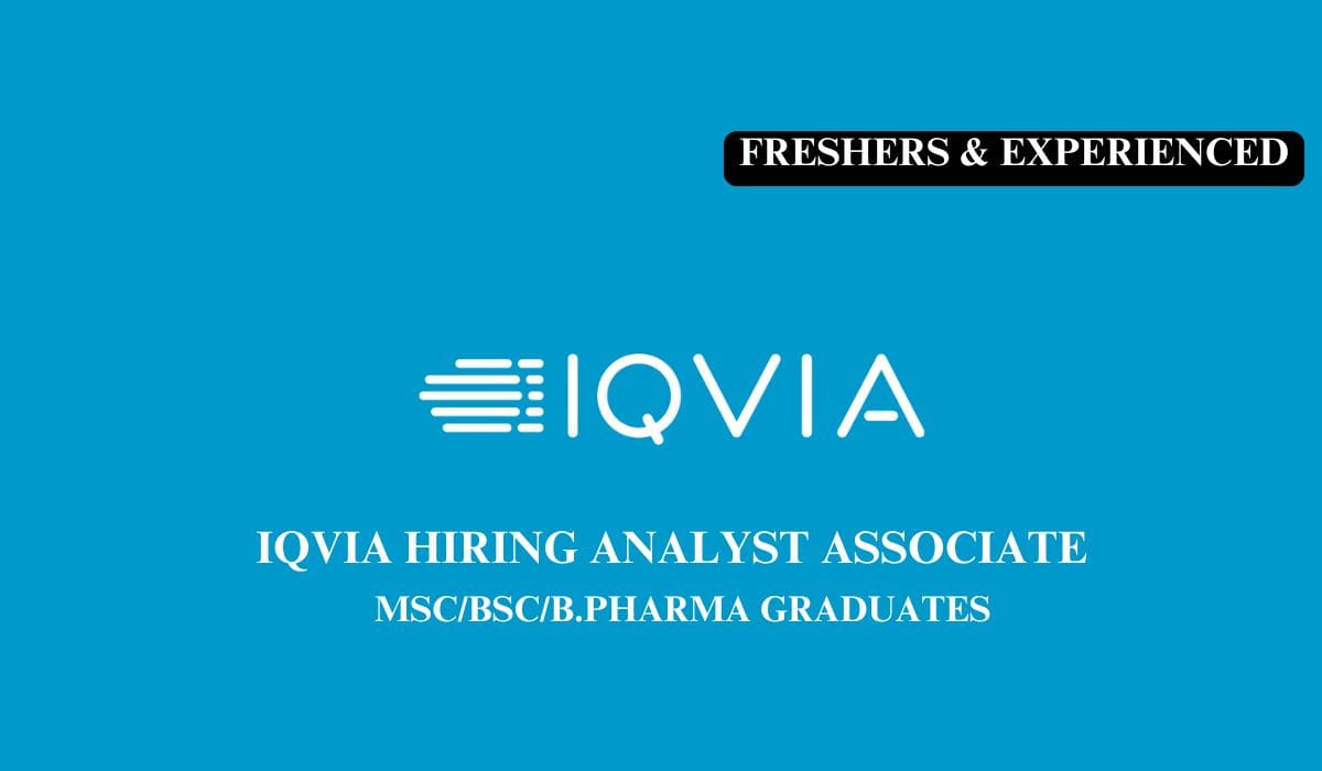 (Freshers & Experienced) IQVIA Hiring Analyst Associate