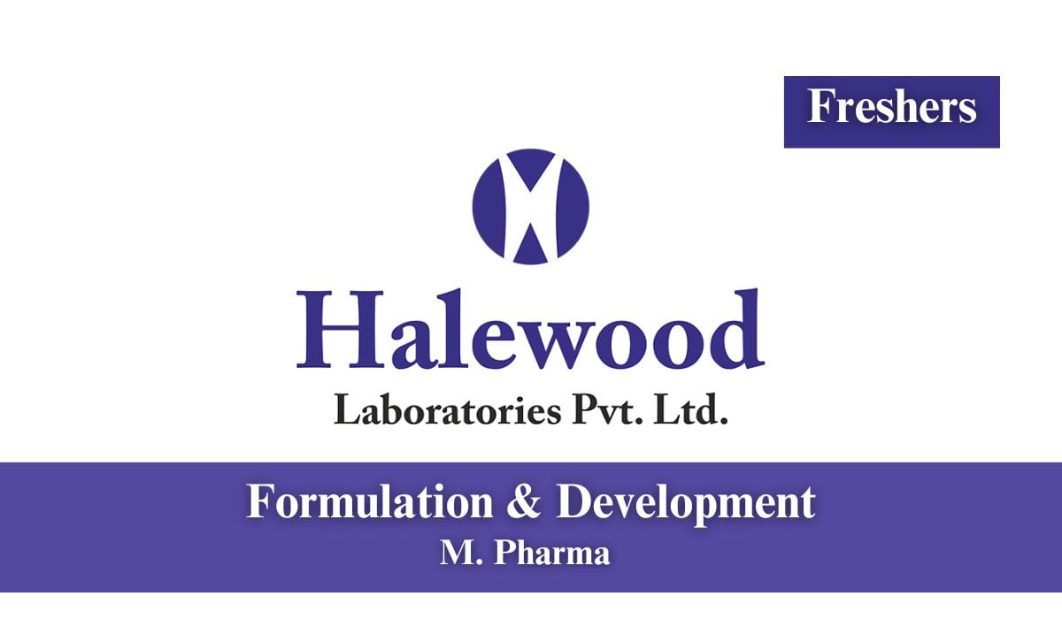 [Freshers] Halewood Laboratories Hiring Formulation & Development