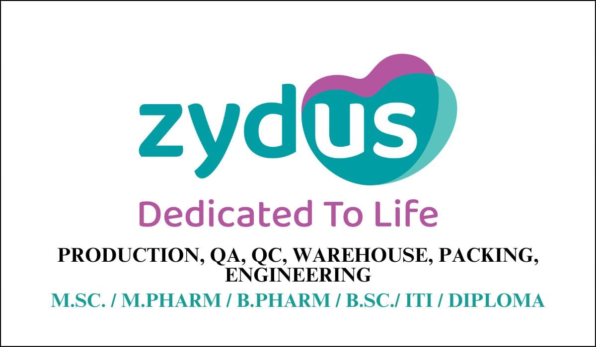 Zydus Lifesciences Hiring Production, QA, QC, Warehouse, Packing, Engineering