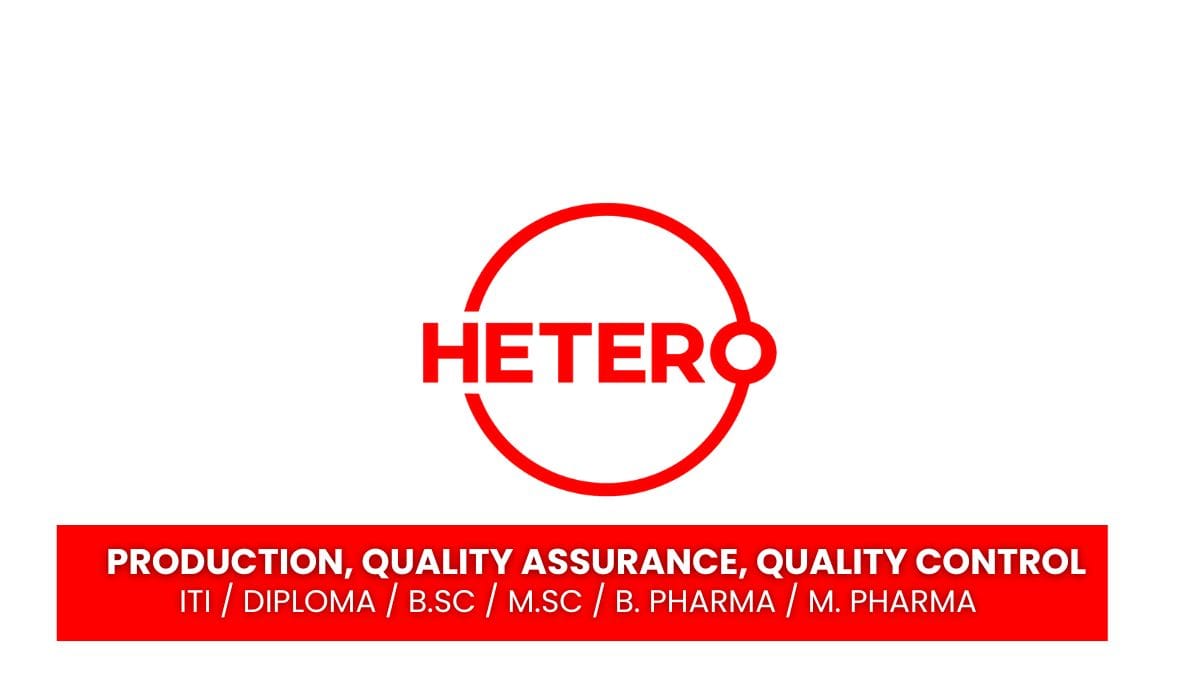 Hetero Hiring Production, QC, QA