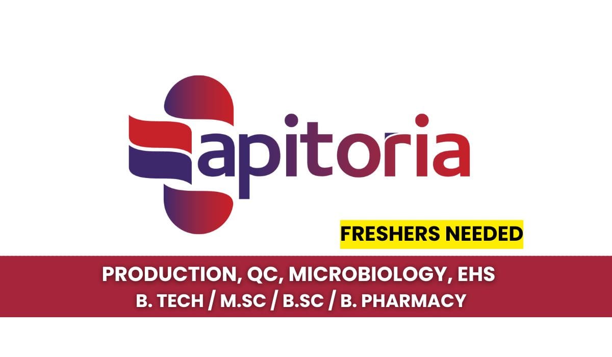 Freshers Hiring Production, QC, Microbiology, EHS In Apitoria Pharma