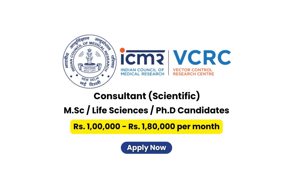 ICMR-VCRC Hiring Consultant (Scientific)