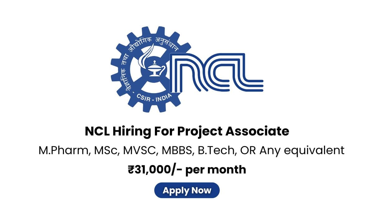 NCL Hiring For Project Associate