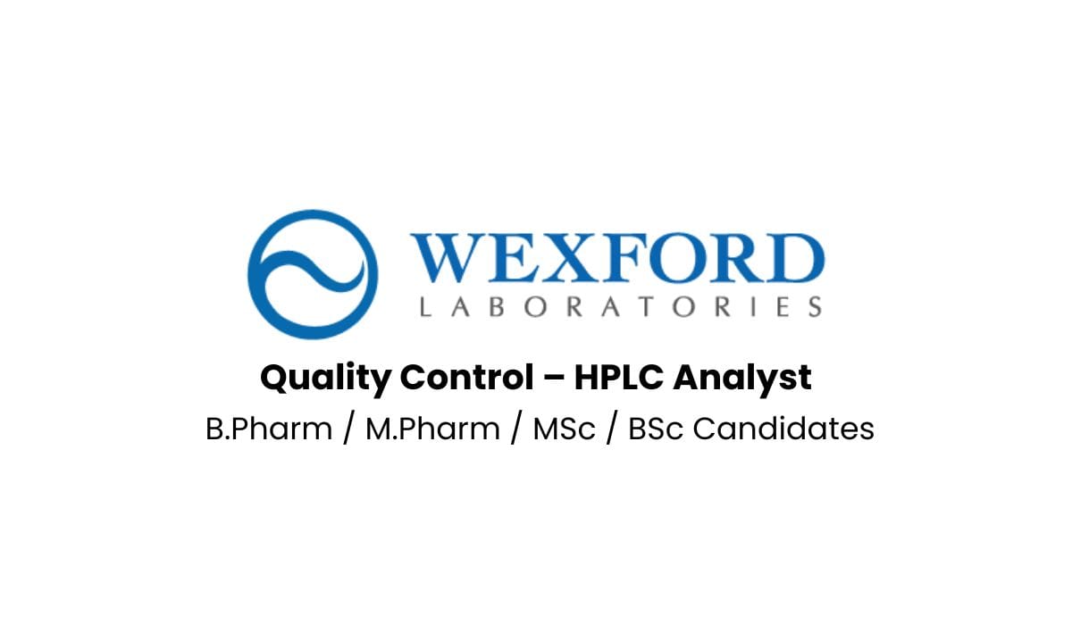 Wexford Laboratories Hiring For Quality Control – HPLC Analyst