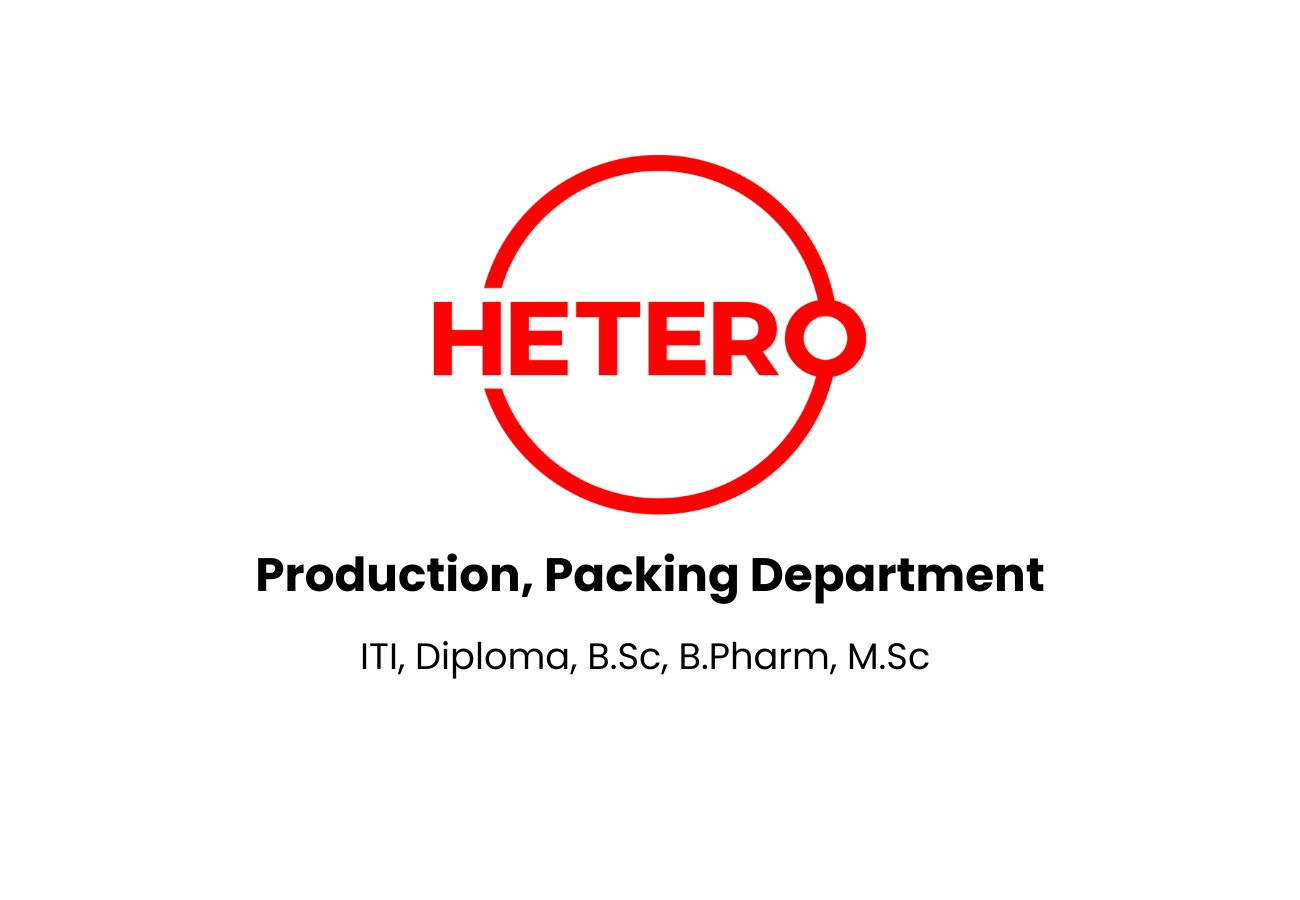 Hetero Labs Walk-in Drive 2025 – Production & Packing Jobs in Hyderabad