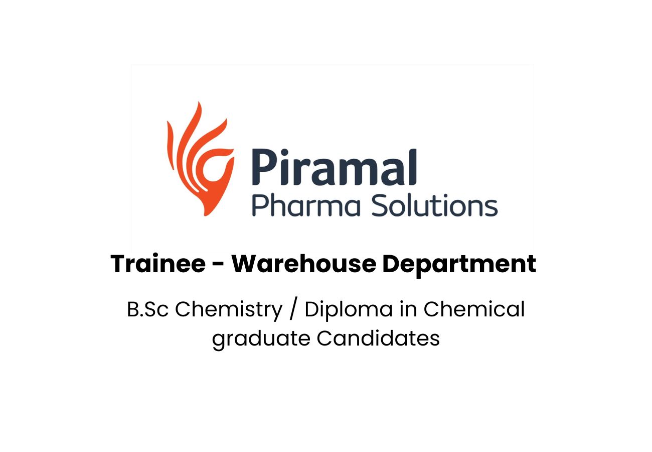 Piramal Group Chennai Careers – Warehouse Trainee Vacancy for Diploma/B.Sc