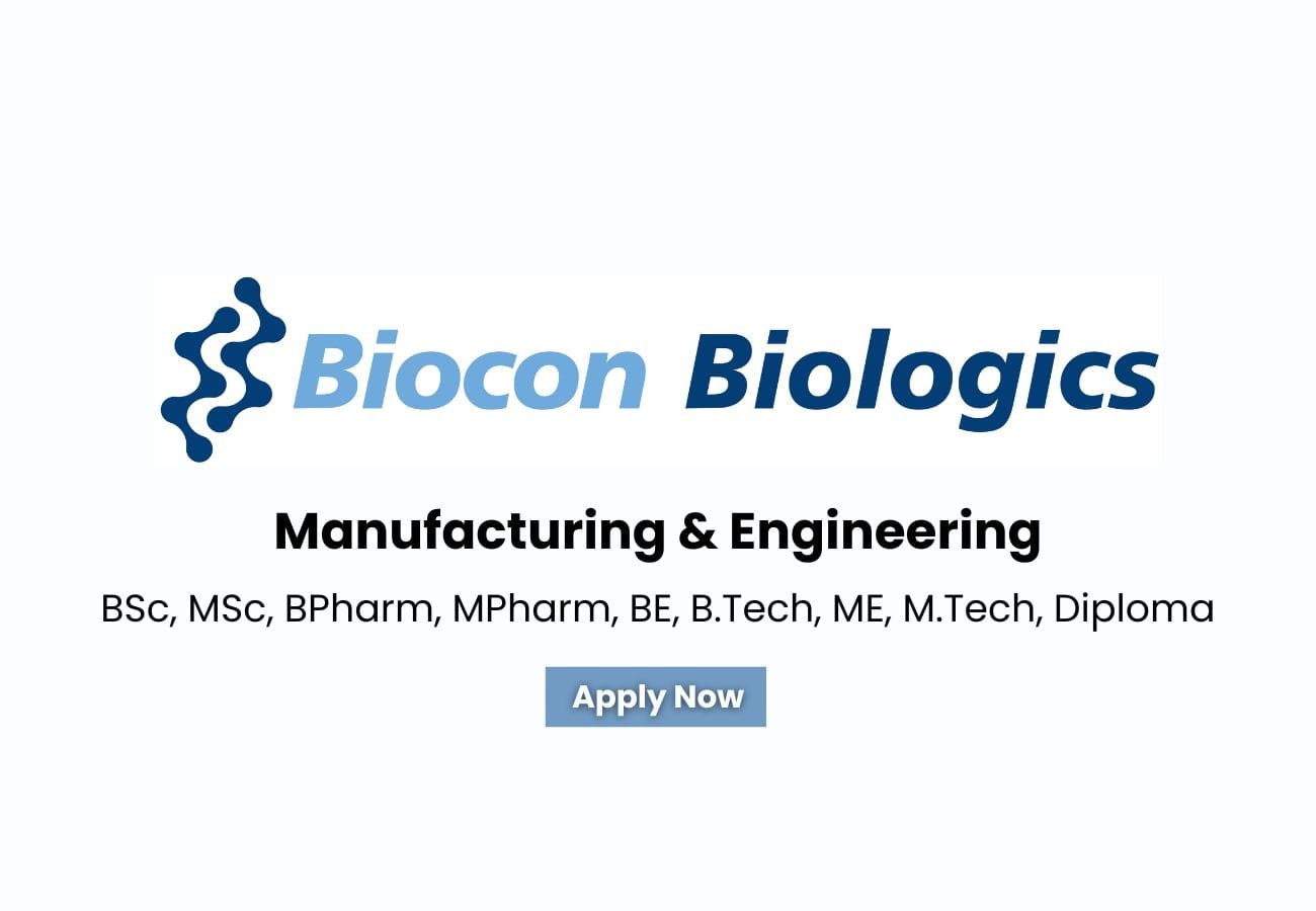 Biocon Biologics Hiring For Manufacturing & Engineering