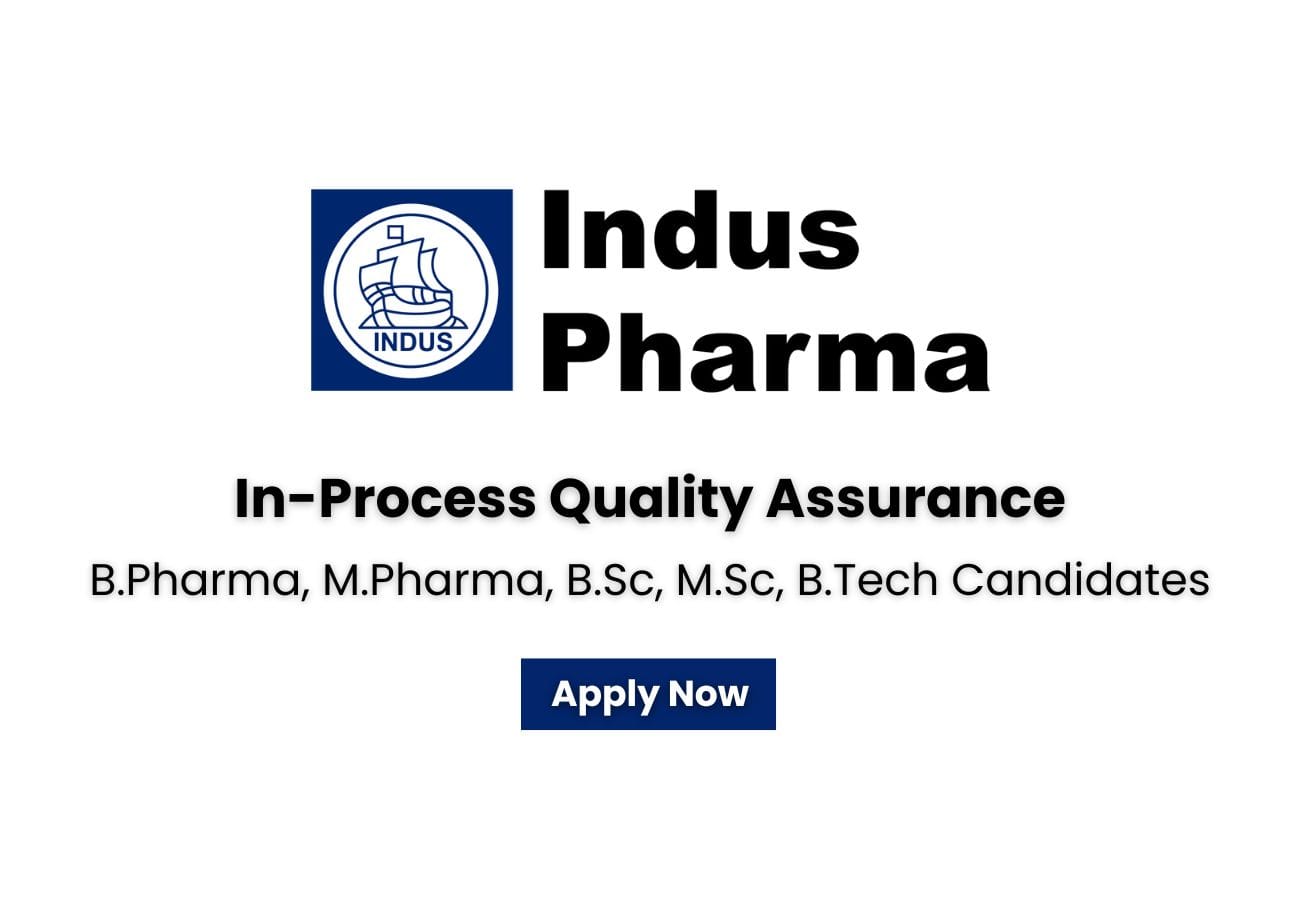 INDUS Pharma Hiring For In-Process Quality Assurance