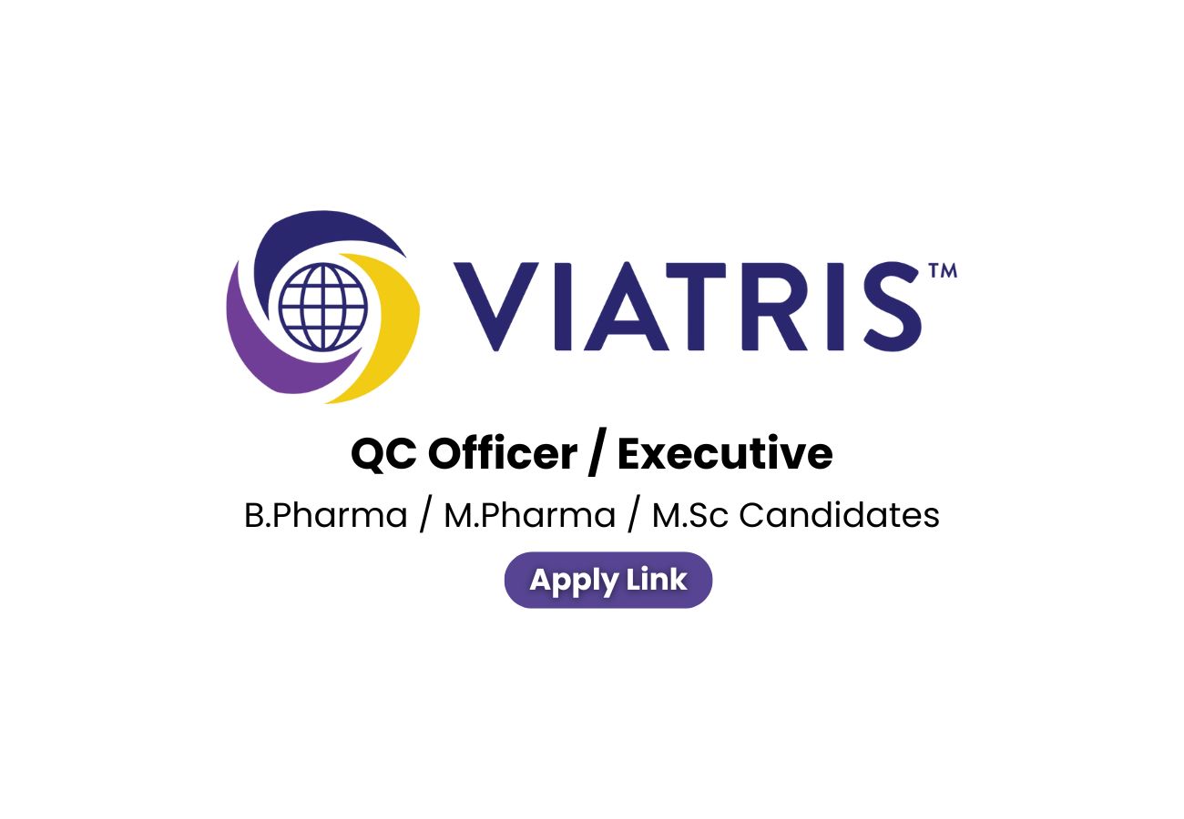 VIATRIS Hiring 2025 – QC Officer/Executive (30 Openings) | Walk-in on 25th May