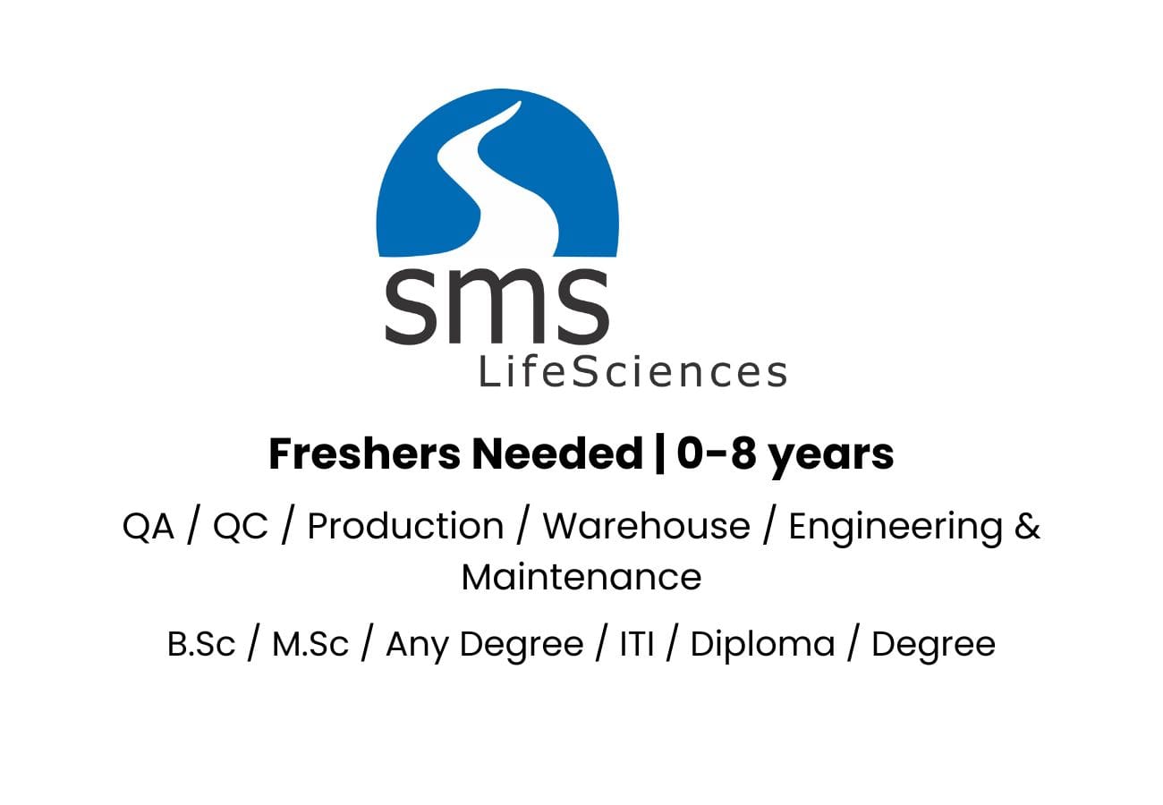 Urgent Openings at SMS Lifesciences: Warehouse, Engineering & Maintenance Jobs