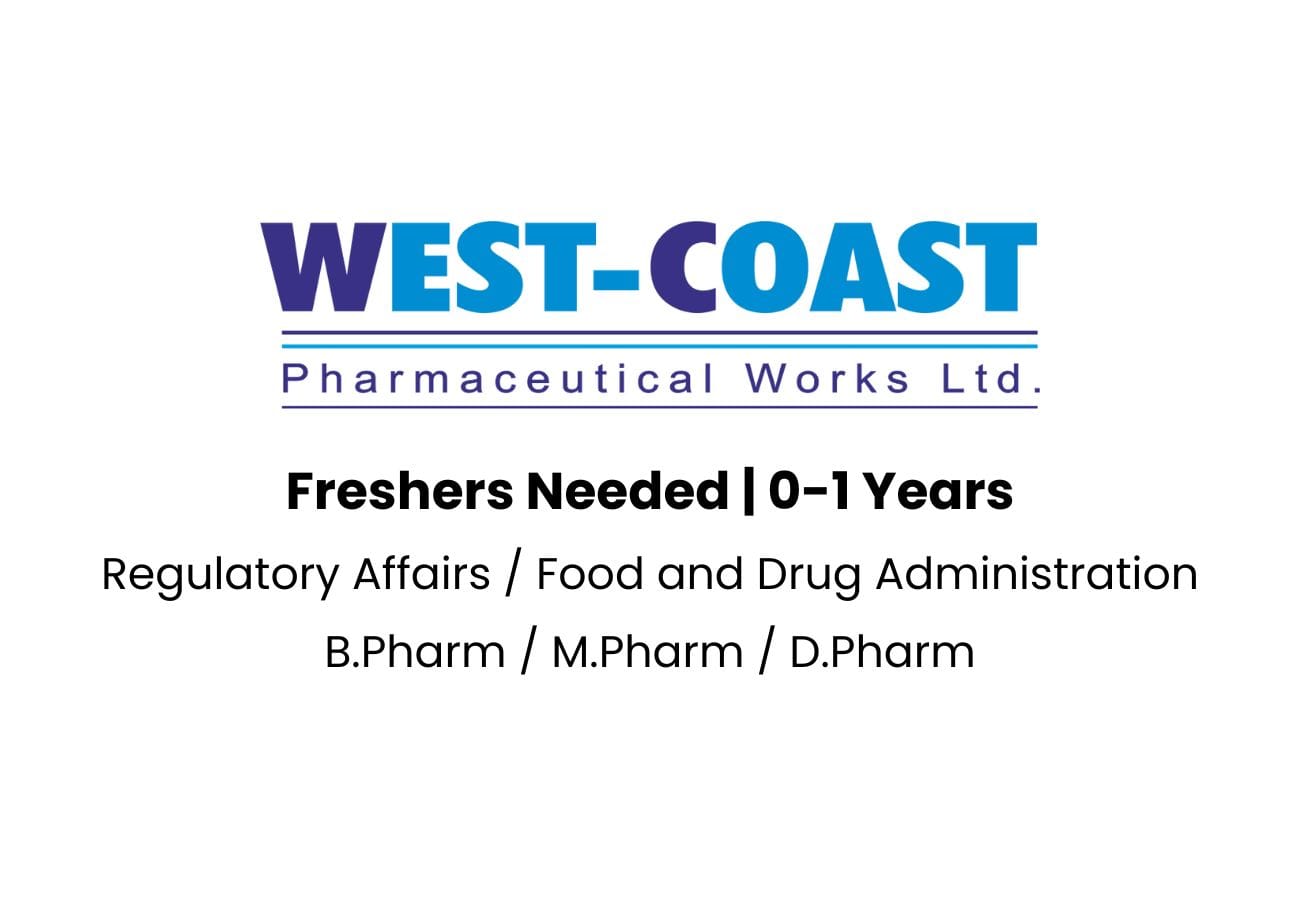 Westcoast Pharmaceutical Hiring For Freshers Regulatory Affairs / Food and Drug Administration
