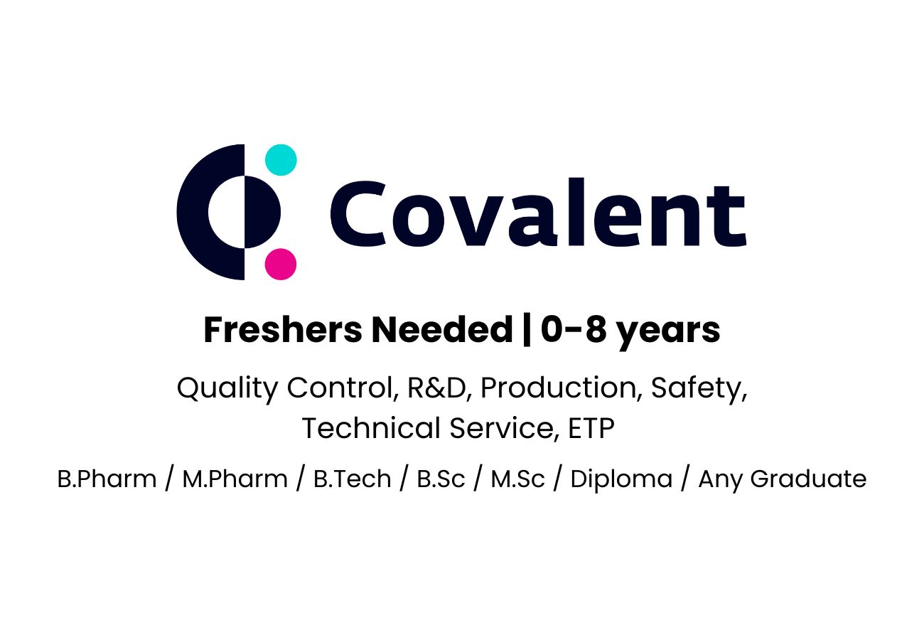 Freshers & Experienced Walk-In Drive – Covalent Labs Hiring 165+ Roles!