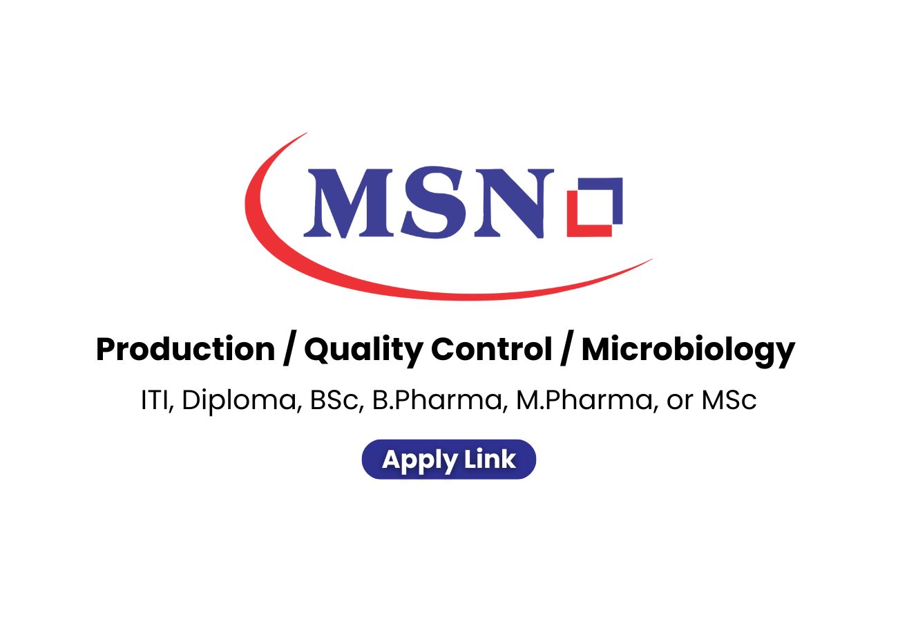 Urgent Openings at MSN Labs – Walk-In on 1st June | Telangana Jobs