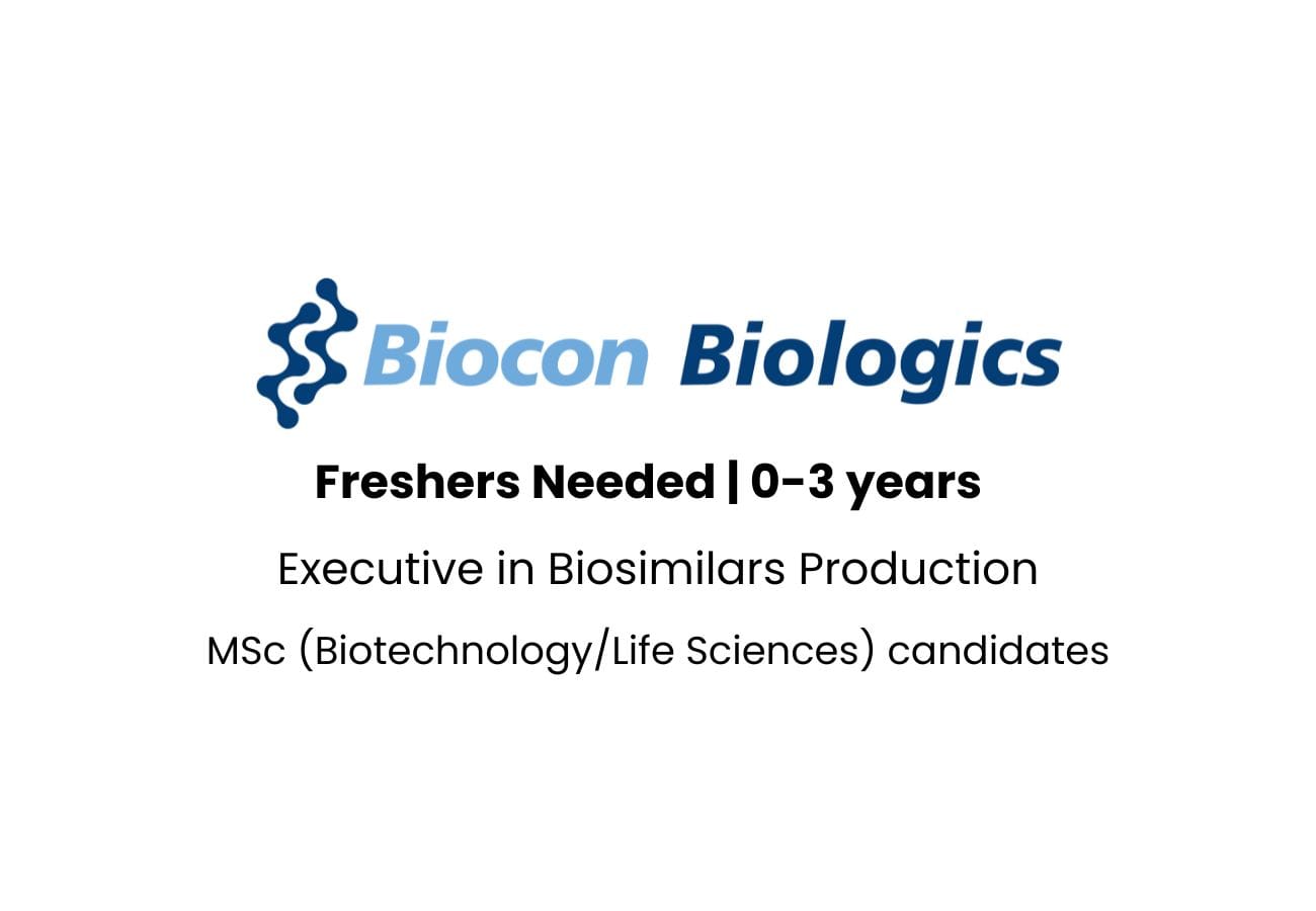 Biocon Biologics Hiring Executives – Walk-in Interview 2025 | MSc Freshers & Experienced