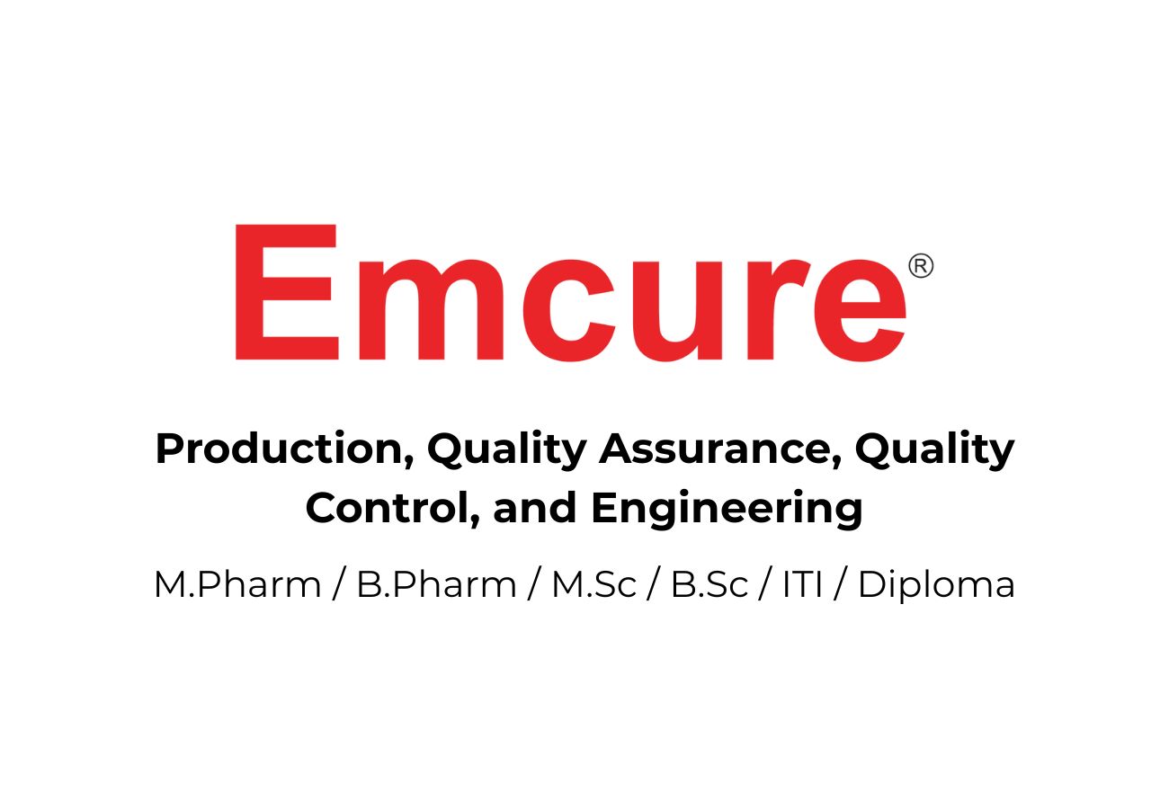Urgent Openings at Emcure – QA, QC, Production Jobs for Pharma Graduates