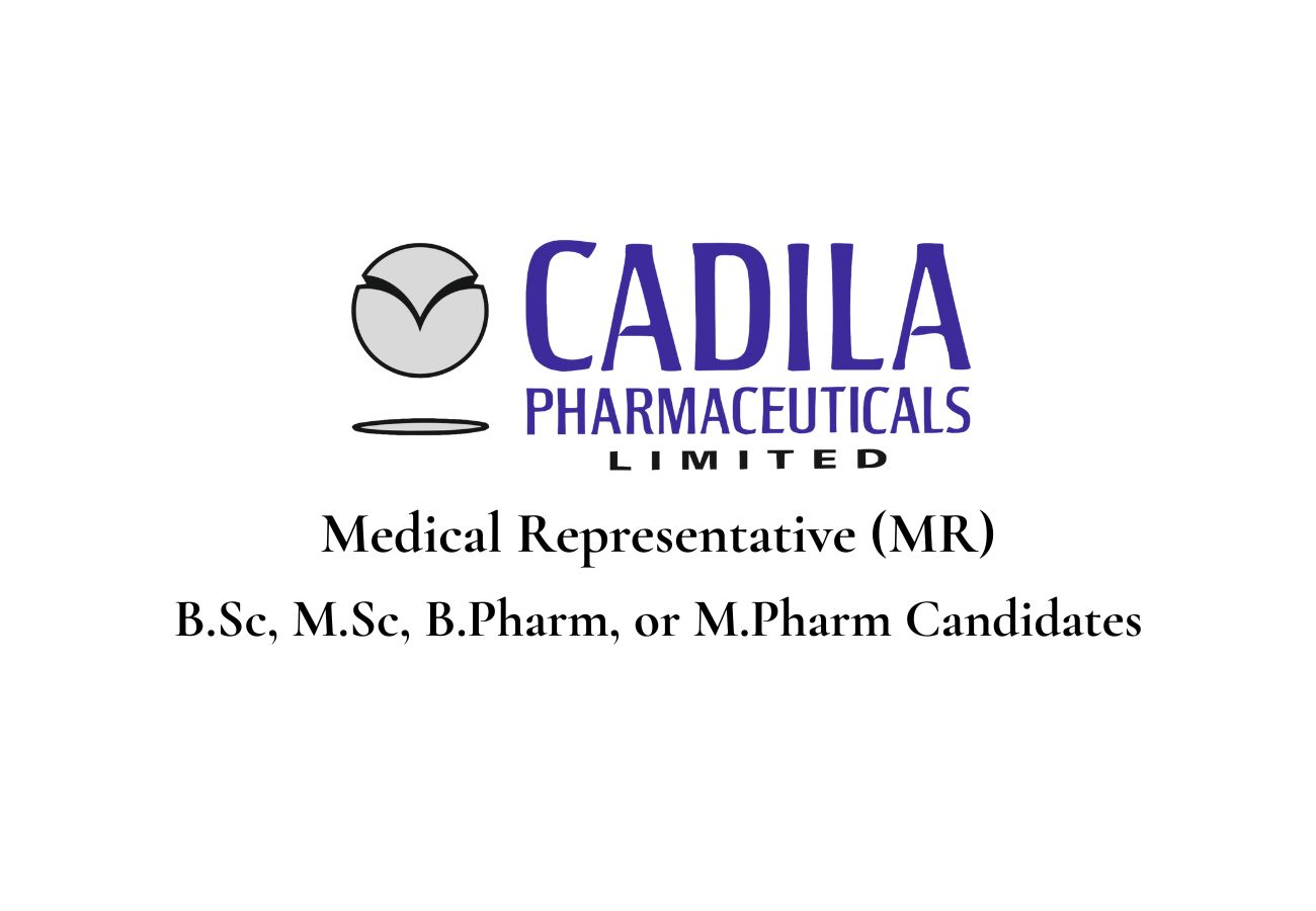 Cadila Pharmaceuticals Career Opportunity – Medical Representative Vacancy